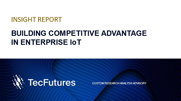 Building Competitive Advantage In Enteprise IoT
